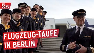 Dreamliner-Taufe am Flughafen-Berlin-Brandenburg (2/2) | BER | Doku | 100% Berlin.