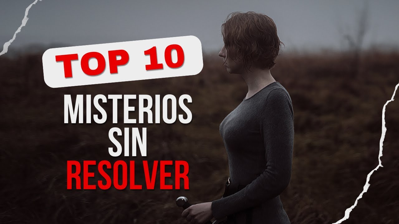 10 Misterios Sin Resolver que Te Dejarán Sin Aliento. - YouTube