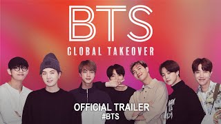 Watch BTS: Global Takeover Trailer