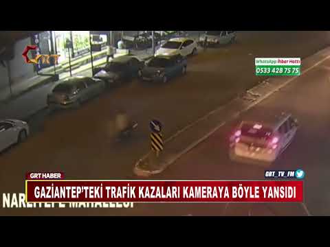 GAZİANTEP’TEKİ TRAFİK KAZALARI KAMERAYA BÖYLE YANSIDI