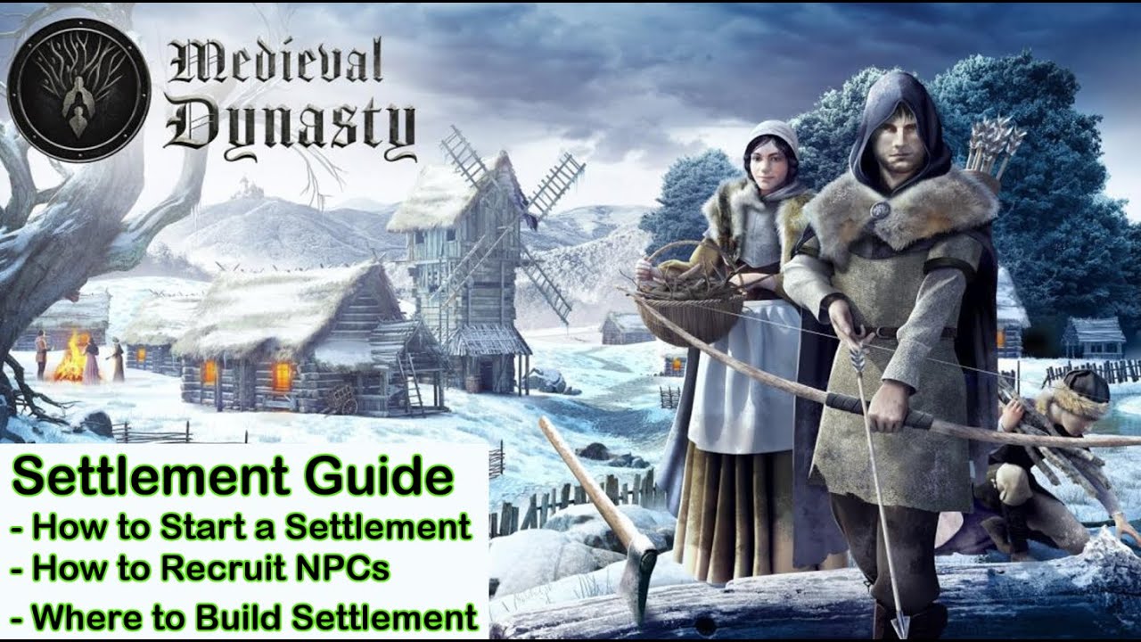 Medieval Dynasty Tips - Settlement Guide - Getting Started, Dynasty Reputation, Recruting NPCs