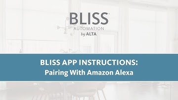 BLISS™ App Instructions: Pairing With Amazon Alexa