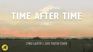 Time After Time  Cyndi Lauper  Jude Pastor Cover  