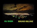 Ali baba selects sound killers for 22 minutes