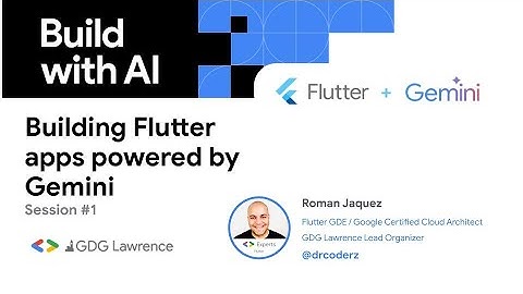 Build with AI: Flutter + Gemini (Session #1) - GDG Lawrence