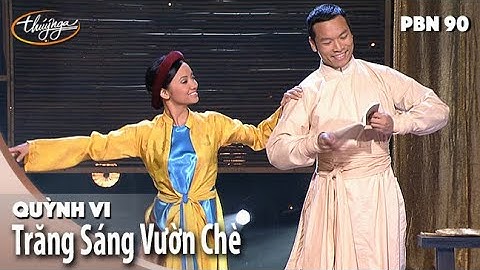 PBN 90 | Quỳnh Vi - Trăng Sáng Vườn Chè