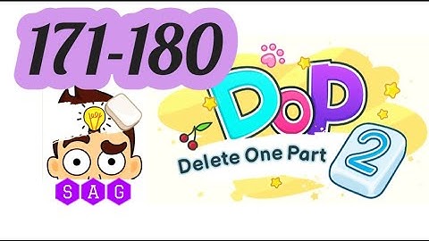 DOP 2 DELETE ONE PART 2 level 171 172 173 174 175 176 177 178 179 180 answers gameplay