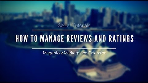 How To Manage Reviews & Rating Fast & Easy - Magento 2 Marketplace Extension Tutorials