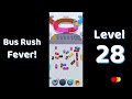 🎮 Bus Rush Fever Level 28 Walkthrough 🚍 | Traffic Puzzle Gameplay | Solutionguruji