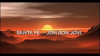 Lirik_video_nyanyibareng2: SANTA FE --Jon BON JOVI