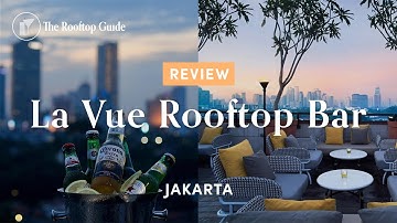 La Vue Rooftop Bar in Jakarta - Review