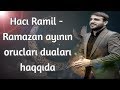 Hacı Ramil - Ramazan ayının orucları duaları haqqıda