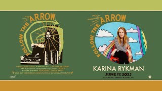 Karina Rykman (6/17/23) Follow The Arrow - Arrowood Farms - Accord, NY
