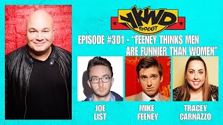 YKWD #301 "Feeney Thinks Men Are Funnier Than Women" (Joe List, Mike Feeney, Tracey Carnazzo)