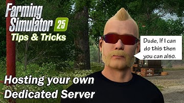 Setting up a Private Dedicated Server | Farming Simulator 25