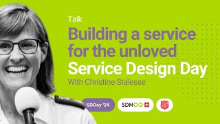 SDDay 2024  Building a service for the unloved with Christine Staiesse