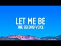 Let Me Be The Second Voice Lyrics
