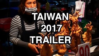 Taiwan Trip 2017 Trailer