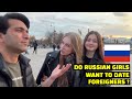 Do russian girls want to date foreigners l street interview  russia 
