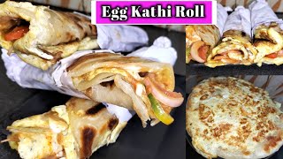 Egg Kathi Roll Recipe | अंडा रोल बनाने की सबसे आसान विधि | Kolkata Style Egg Roll | Egg Frankie |