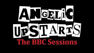 Angelic Upstarts - The BBC Sessions (1978 - 1981)