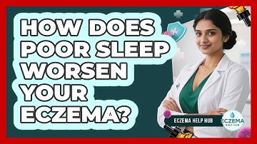 How Does Poor Sleep Worsen Your Eczema? - Eczema Help Hub