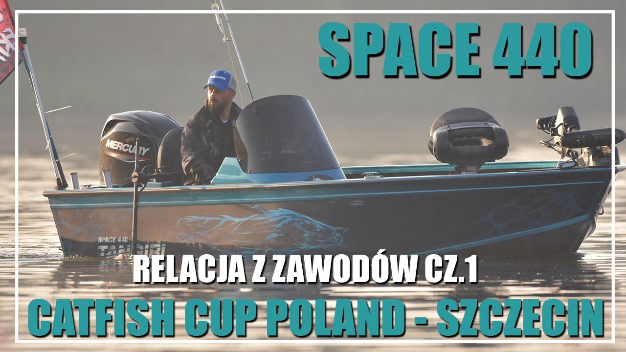 NASZE ŁODZIE NA CATFISH CUP POLAND 2023 cz.1 - SPACE 440