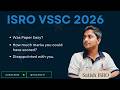 🚀 ISRO VSSC 2026 Paper Analysis | All Questions Solved | Was Paper Easy? 🔥