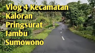 Download Lagu Vlog 4 Kecamatan, Kaloran, Pringsurat ,  Jambu, Sumowono  MP3