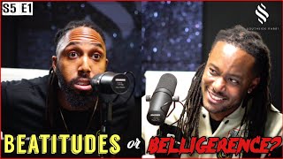 501: S5 E1: Beatitudes or Belligerence | Southside Rabbi Podcast