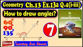 How to draw an Angle 60, 90, 135 || Ex.13a || Q.4 (i,ii,iii)|| New Countdown 7 || 2nd Edition