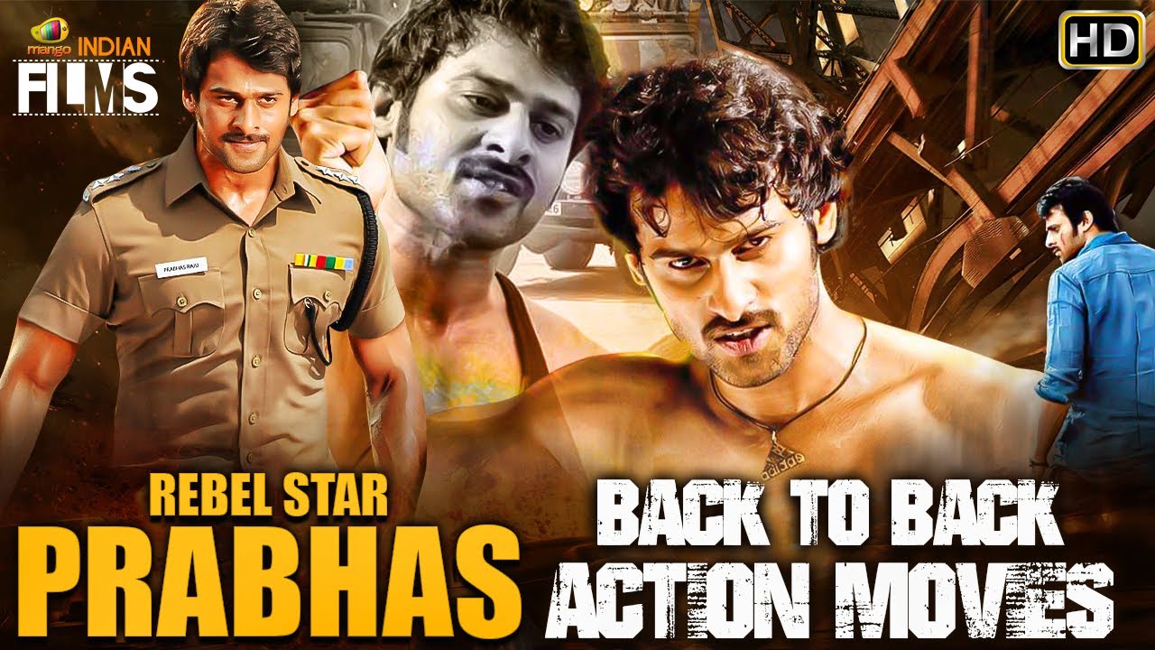 Prabhas Back To Back Hindi Action Movies | South Indian Hindi Dubbed Movies 2021 | Indian Films