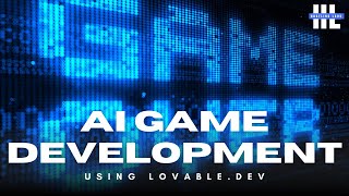 Build a Video Game in 30 minutes with AI and Lovable dev