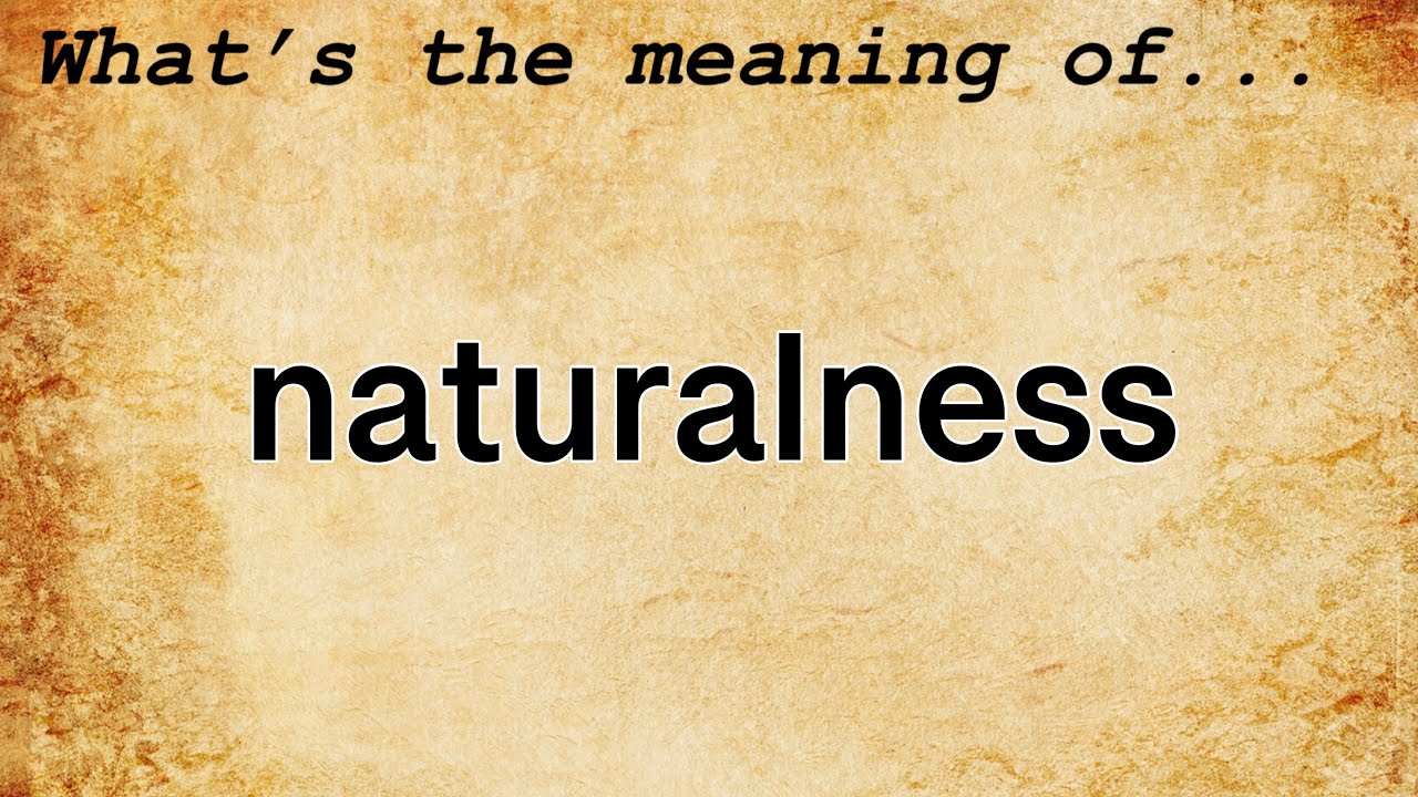 definition of speech naturalness