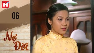 Nợ Đời - Tập 6 | HTV Phim Tình Cảm Việt Nam 2024
