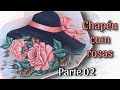 PINTURA DE CHAPÉU COM ROSAS NO PANO DE PRATO - parte 02