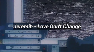 Jeremih - Love Don't Change (Slowed + Lyrics)
