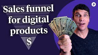 How to build a sales funnel for digital products