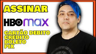 COMO PAGAR HBO MAX COM CARTAO DE CREDITO E DEBITO, BOLETO E PIX