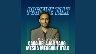 Download Lagu Positive Talk : Cara Belajar Yang Mesra Mengikut Otak