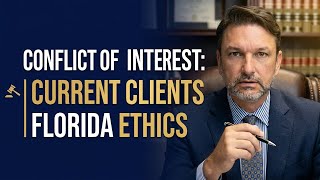 Florida Rule of Professional Conduct 4-1.7 — Conflict of Interest; Current Clients