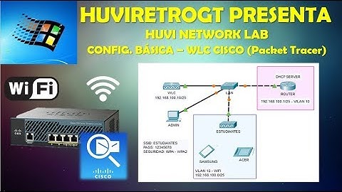 HUVI NETWORK LAB: Conf. Básica de una WLC en Packet Tracer