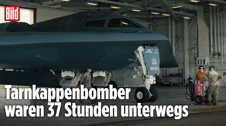 Iran: So lief der Einsatz der B-2-Tarnkappenbomber