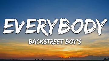 Backstreet Boys - Everybody (Backstreet's Back) (Lyrics)