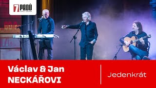 Bonus: Václav a Jan Neckářovi: Jedenkrát - (10. 10. 2023, Praha)