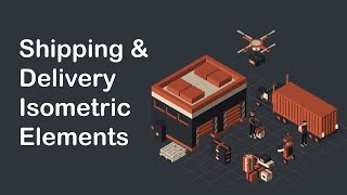 Shipping And Delivery Isometric Elements After Effects Templates