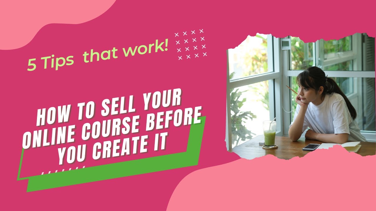How to sell your online course before you create it ( 5 Must do tips ...