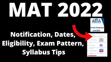 MAT 2022 :Notification, Application Form, Pattern, Eligibility, Exam Syllabus, Preparation Tips