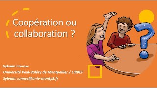 Coopération vs collaboration   Sylvain Connac   Académie de Montpellier   Février 2021