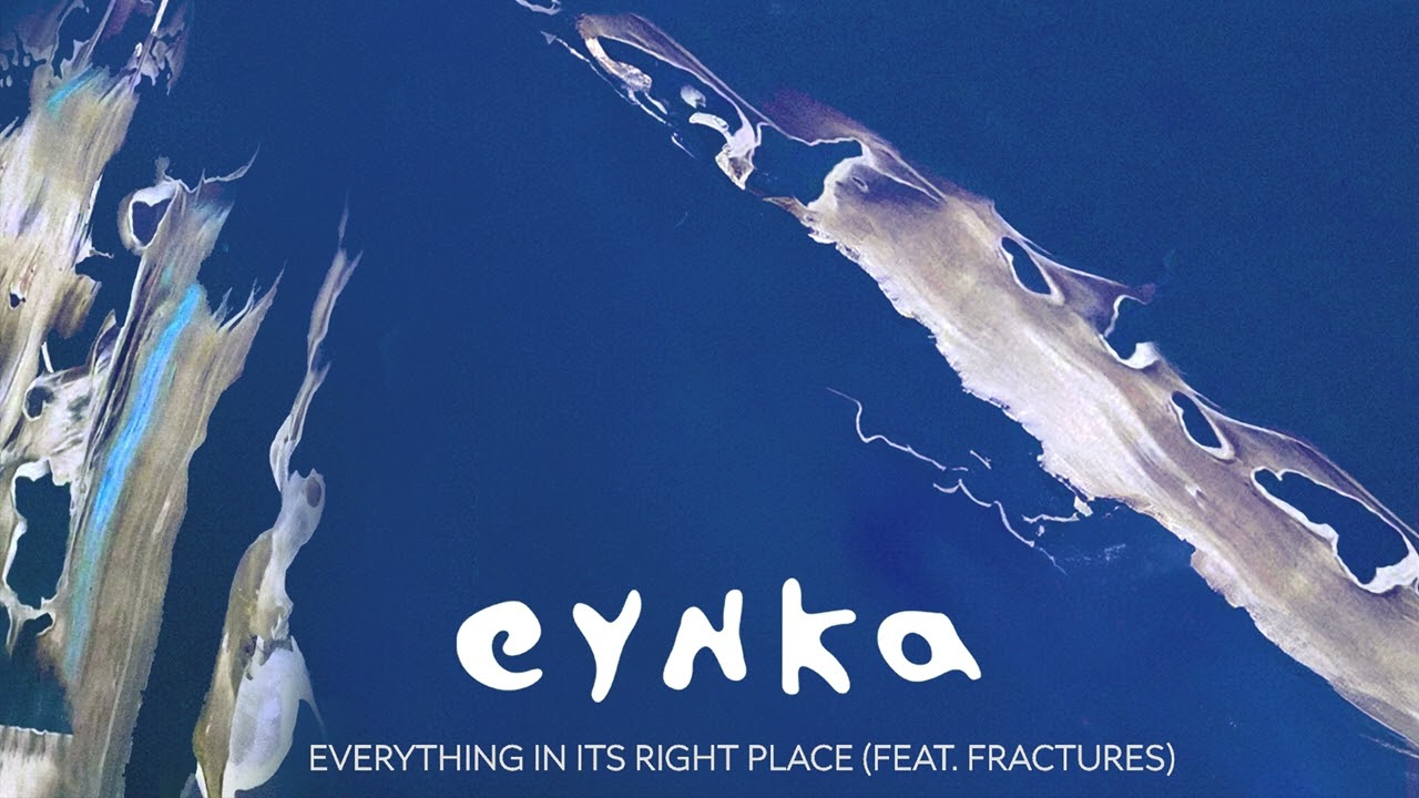EYNKA - Everything In Its Right Place ft. Fractures